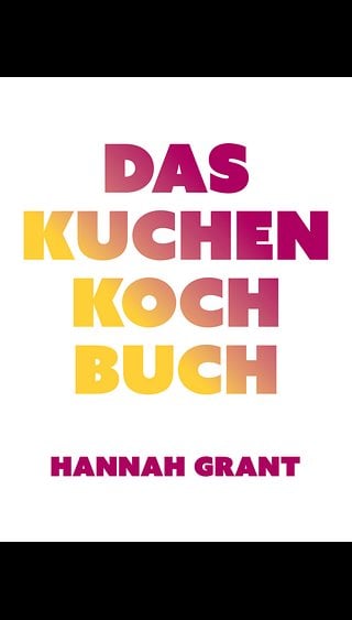 Das Kuchen-Kochbuch